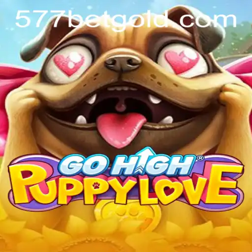 Discovering the Excitement of GoHighPuppyLove and Understanding 577bet PH Login