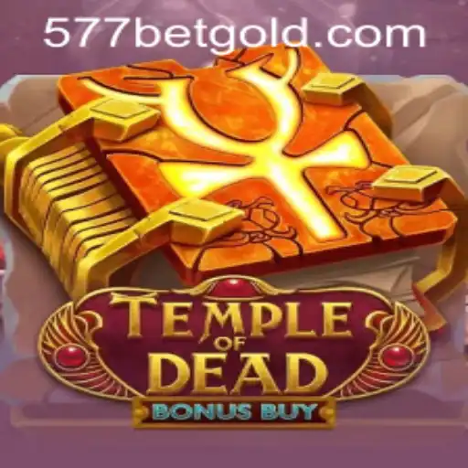 Exploring the Thrills of TempleofDeadBonusBuy and 577bet PH Login